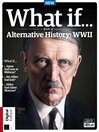 What If? Alternative History: WW2 (3rd Ed)